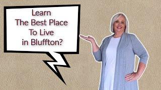 The Best Place to Live in Bluffton SC