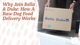 Why Join Bella & Duke | How A Raw Dog Food Delivery Works