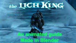 The Lich King Heroic 25 Animated Guide