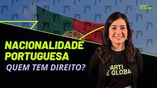 Quem tem direito à Nacionalidade Portuguesa?