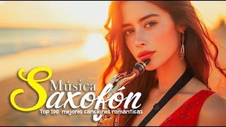 Top 100  mejores canciones románticas de amor con saxofón  -  Saxofon Romantico Sensual Instrumental