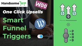 Smart Funnel Triggers | WooCommerce One Click Upsells