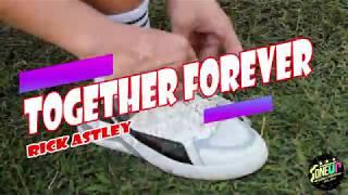 TOGETHER FOREVER | RICK ASTLEY | Dance Fitness | One Up DBRK Crew