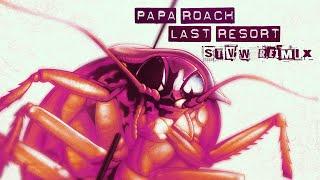 Papa Roach - Last Resort (STVW Remix)