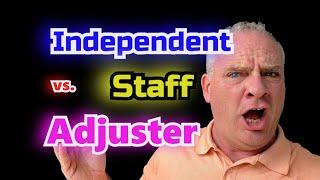 Independent vs. Staff Adjuster, Daniel the Adjuster