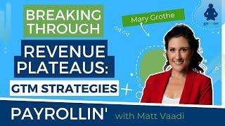 Breaking Through Revenue Plateaus: GTM Strategies with Mary Grothe