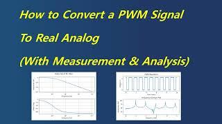 How to convert a PWM Signal to Real Analog using RC Filter (with actual measurements and analysis)