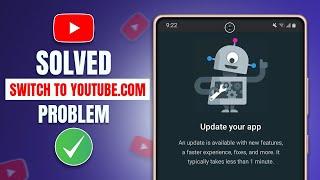 How to Fix Switch To Youtube.com Problem on Samsung Phone | This Version Of YouTube Is Out Of Date