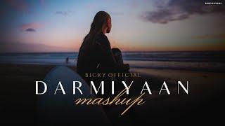 Darmiyaan Mashup 2024 - Shafqat Amanat Ali, Armaan Malik, Yasser - Sad Chillout  - BICKY OFFICIAL