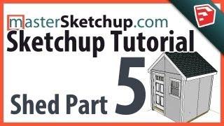 Sketchup Tutorial - Model a Shed (Part 5) - Final Details