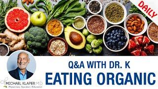 Eating Organic - How Important Is Eating Organic vs. Conventional Foods?