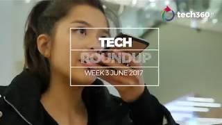 tech360 tv news roundup   E3 2017 edition