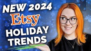 NEW Etsy Holiday Trends and Products to Sell in 2024 