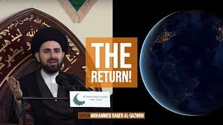 'The Return!' - Sayed Mohammed Baqer Al-Qazwini