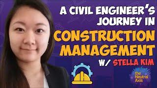 A Civil Engineer's Journey in Construction Management | Stella Kim