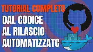 Docker CI/CD FACILE con Github Actions | Tutorial italiano