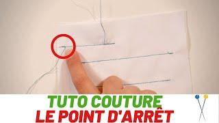 [TUTO COUTURE] - COMMENT faire le point d'arrêt correctement ?
