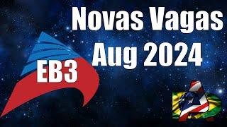 Novas Vagas EB3 - Aug 2024