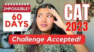 Cracking CAT in 60 Days: HARDEST Challenge of My Life | Ananya Gupta