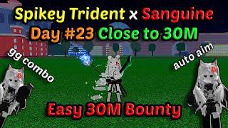 Day #23 From 2,5M Road to 30M With Spikey Trident Combo Portal Sanguine Blox Fruits Bounty Hunting