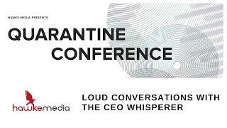 "Loud Conversations with the CEO Whisperer," Cameron Herold  | Quarantine Conference