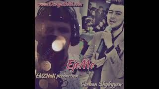 EkiZHaN production & Gurban Shyhyyew - Ejeme ( oz Durmusumdan ) new hit 2021