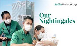 Our Nightingales | Nurses' Day MV by Raffles Medical Group