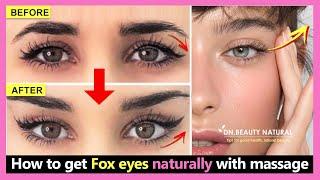 6 Steps!! Fox Eyes Lift massage | How to get fox eyes naturally without makeup (non surgical)