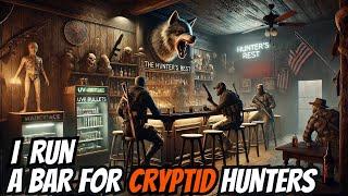 I Run A Bar For CRYPTID Hunters, This Is My Story