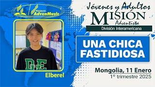 Misionero Adventista, MONGOLIA, Sábado 11 de Enero 2025 | UNA CHICA FASTIDIOSA