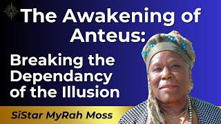  The Awakening of Anteus: Breaking the Dependency of the Programming of the Illusion 