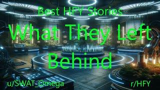 Best HFY Stories: What They Left Behind