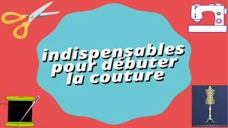 Indispensables pour débuter la couture @IsacouturePassion