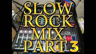 SLOW ROCK MIX PART 3