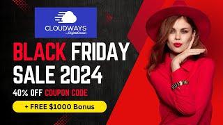  Cloudways Black Friday Sale 2024 │ 40% OFF  +  FREE $1,000 Bonus! Limited Time Only! 