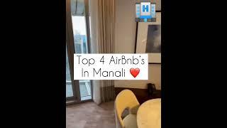 Top 4 AirBnb 's in Manali  #hotels #manali #airbnb #room #top #mountains #travling #travel #snow