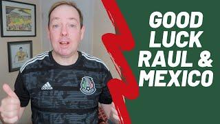  Good Luck Raul Jimenez & Mexico in Gold Cup Final 