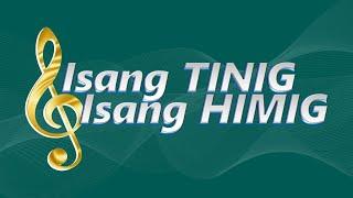 Isang Tinig, Isang Himig | November 17, 2024