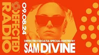 Defected Radio Show Croatia Special Hosted by Sam Divine 09.08.24