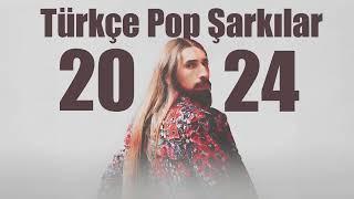 Türkçe Pop Şarkılar 2024 | En Popüler Pop Müzik | Yeni Hit Şarkılar 2024