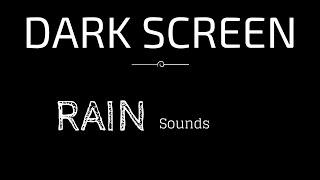 BLACK SCREEN RAIN SOUND  / SUNETUL PLOII