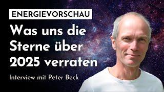 Energievorschau für 2025 mit Peter Beck -  Was uns die Sterne über das neue Jahr verraten