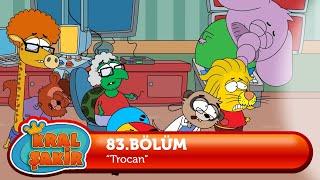 Kral Şakir 83. Bölüm - Trocan