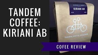 Coffee Review: Tandem Coffee Roasters - Kiriani AB Murang'a, Kenya