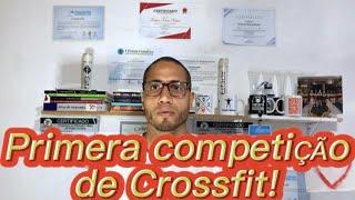 Primeira competição de Crossfit. Dicas para você se preparar!