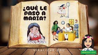 CUENTO PRONALEES ¿QUÈ LE PASÒ A MARÌA?