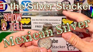 Mexican Silver for Stacking and Collecting - SHOW & TELL