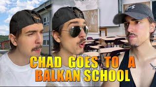 Chad goes to a Balkan school COMPILATION