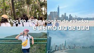 VLOG ÚLTIMO DIA DE AULA | VIAGEM DE ESTUDOS