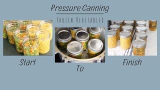 Canning Frozen Corn & Mixed Vegetables In My All American Canner For Food Shortages | Prepper Pantry